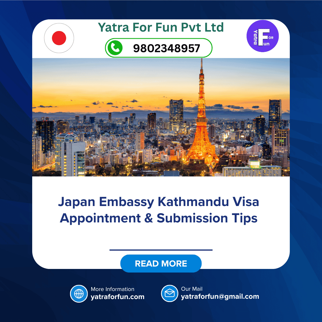 Japan Embassy Kathmandu Visa Appointment & Submission Tips