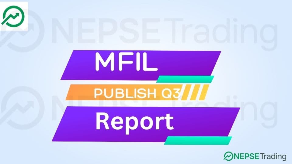 MFIL को तेस्रो त्रैमाससम्मको वित्तीय विवरण कस्तो छ ? 