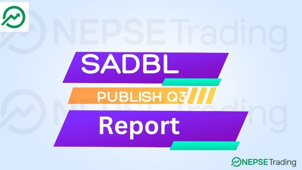SADBL को तेस्रो त्रैमाससम्मको वित्तीय विवरण 