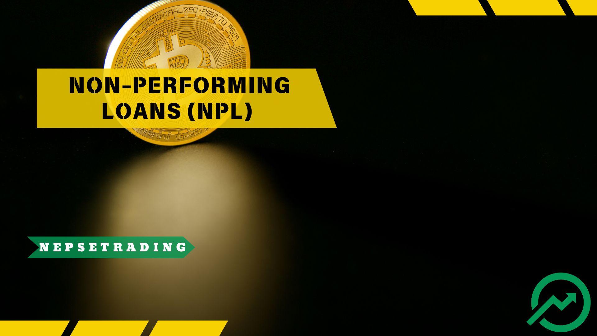 Effective Management of Non-Performing Loans (NPL) According to NRB Guidelines