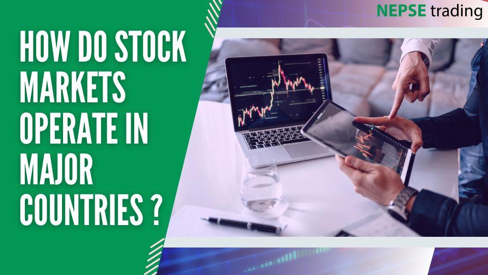 How Do Stock Markets Operate in Major Countries Like the U.S., China, India, Japan, and the U.K.?