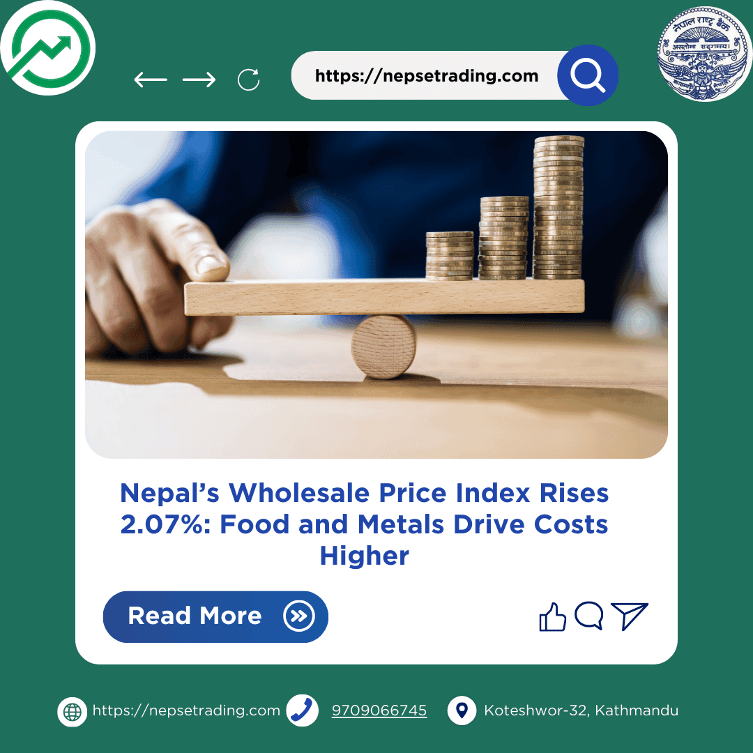 Nepal’s Wholesale Price Index Rises 2.07%: Food and Metals Drive Costs Higher