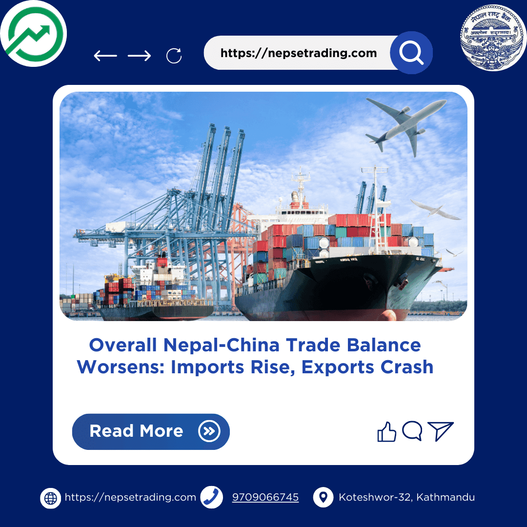 Overall Nepal-China Trade Balance Worsens: Imports Rise, Exports Crash