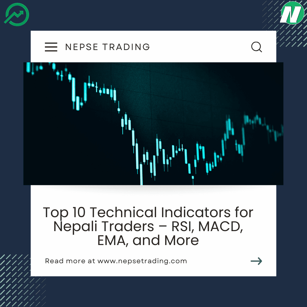 Top 10 Technical Indicators for Nepali Traders – RSI, MACD, EMA, and More