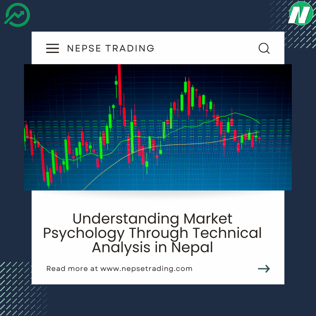 Understanding Market Psychology Through Technical Analysis in Nepal