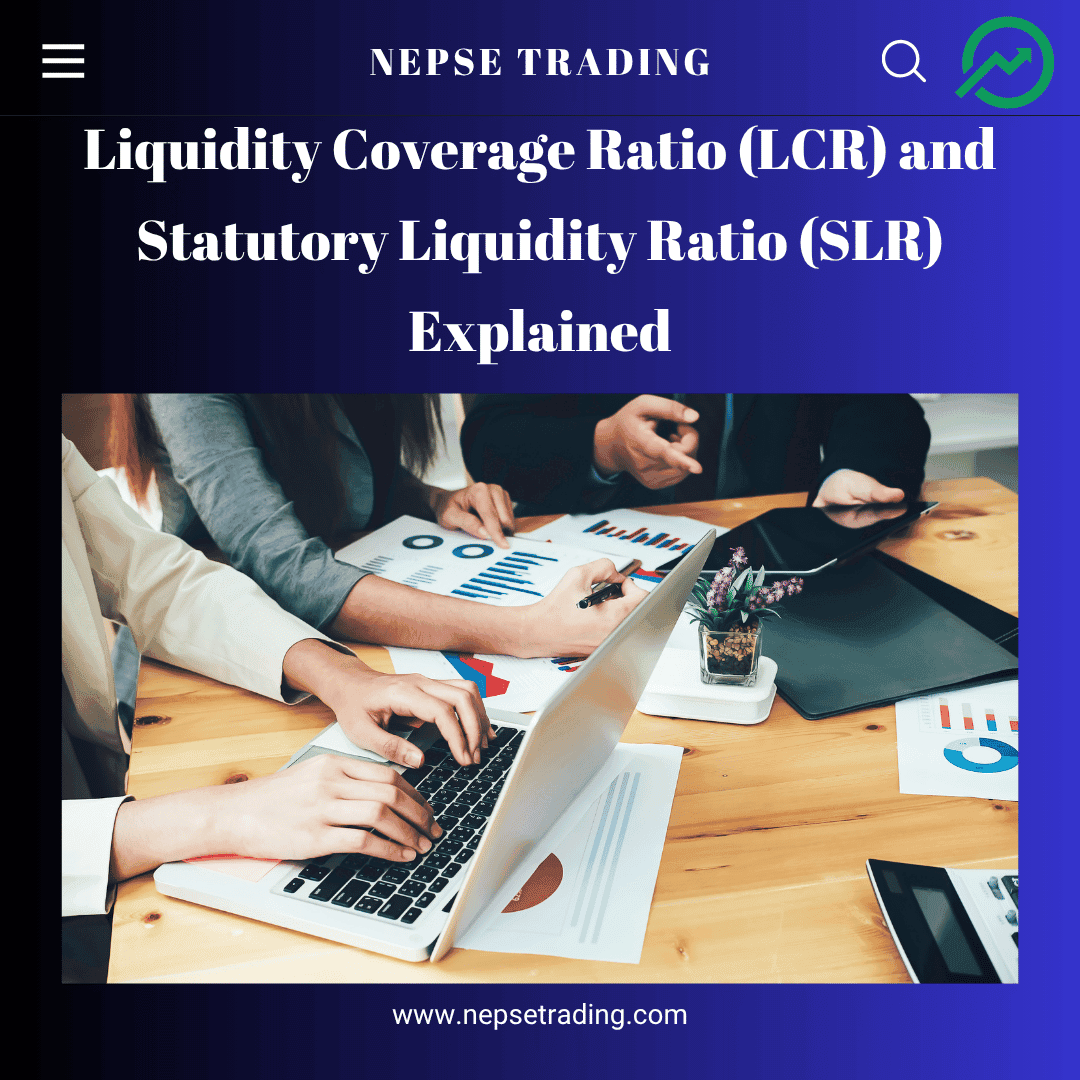 Liquidity Coverage Ratio (LCR) and Statutory Liquidity Ratio (SLR) Explained