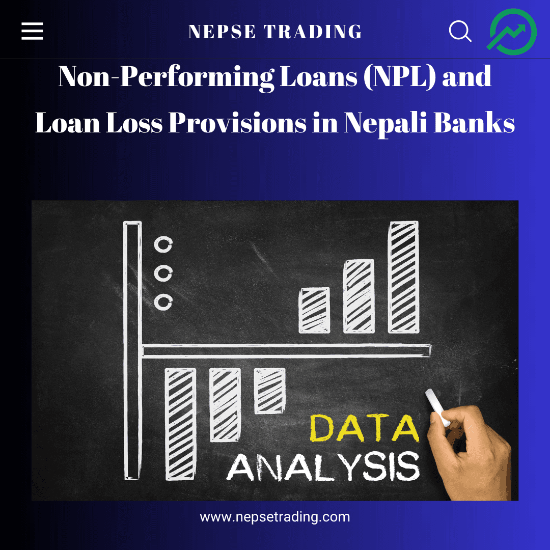 Non-Performing Loans (NPL) and Loan Loss Provisions in Nepali Banks