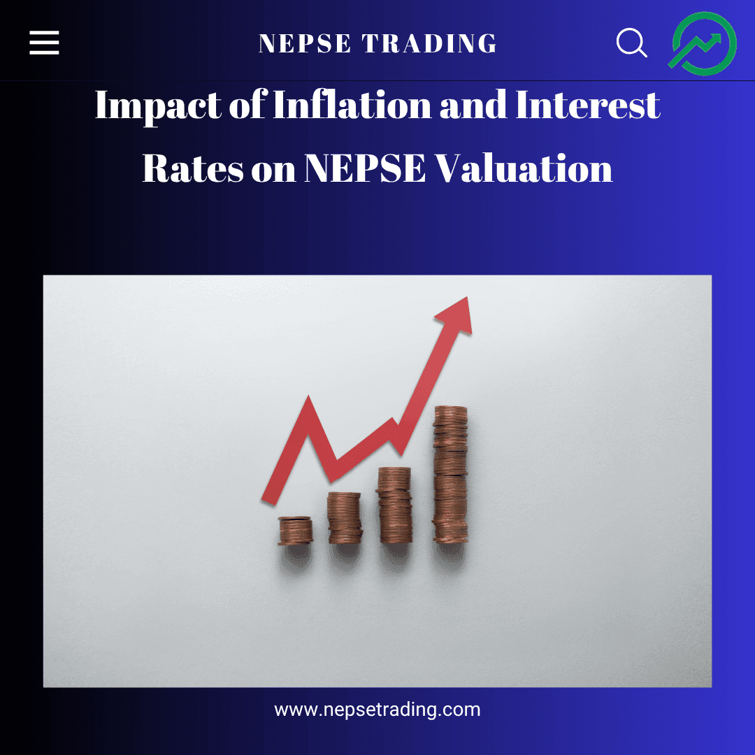 Impact of Inflation and Interest Rates on NEPSE Valuation