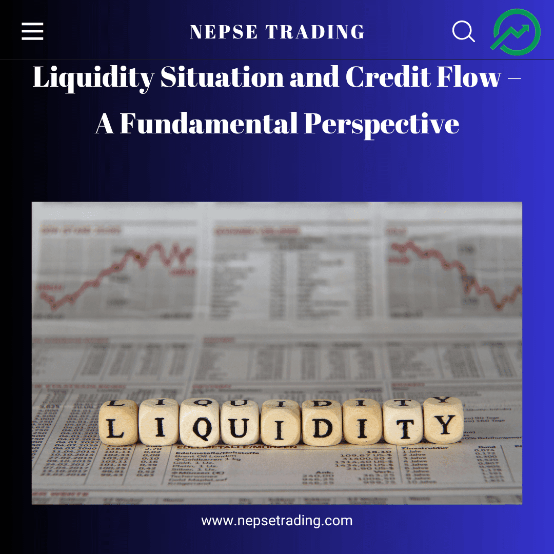 Liquidity Situation and Credit Flow – A Fundamental Perspective
