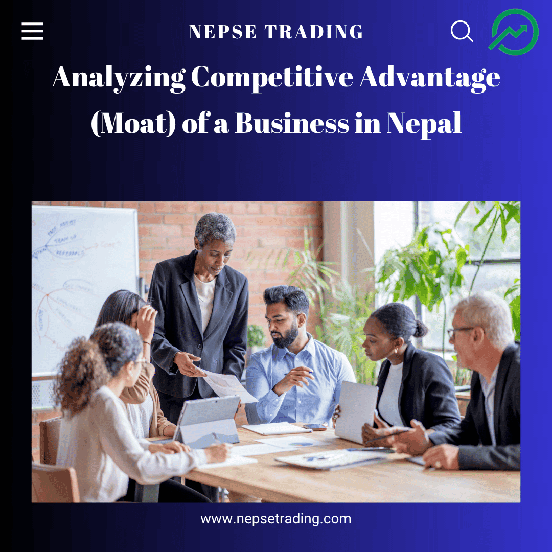 Analyzing Competitive Advantage (Moat) of a Business in Nepal