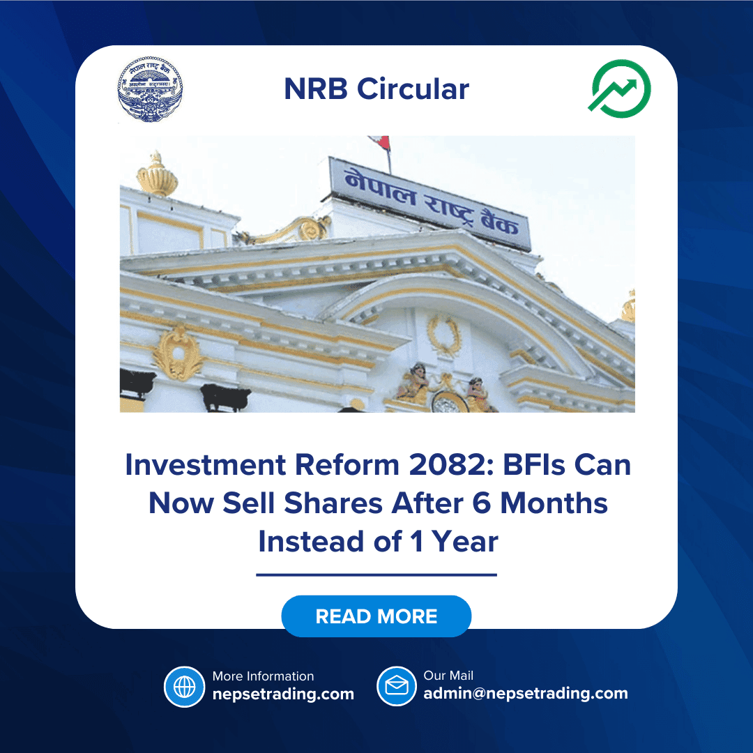 Investment Reform 2082: BFIs Can Now Sell Shares After 6 Months Instead of 1 Year