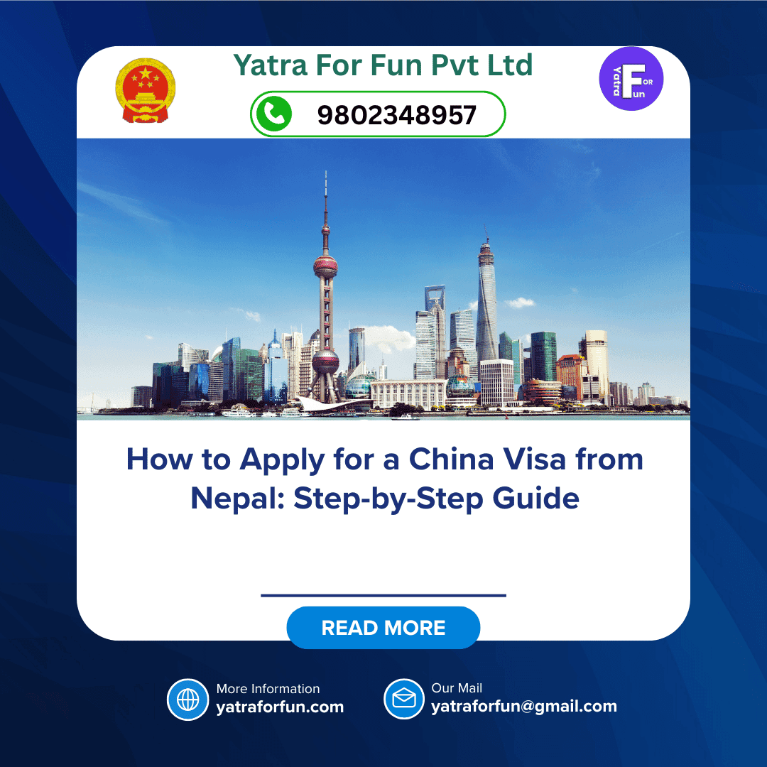 How to Apply for a China Visa from Nepal: Step-by-Step Guide