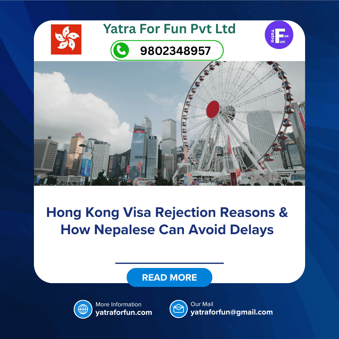 Hong Kong Visa Rejection Reasons & How Nepalese Can Avoid Delays