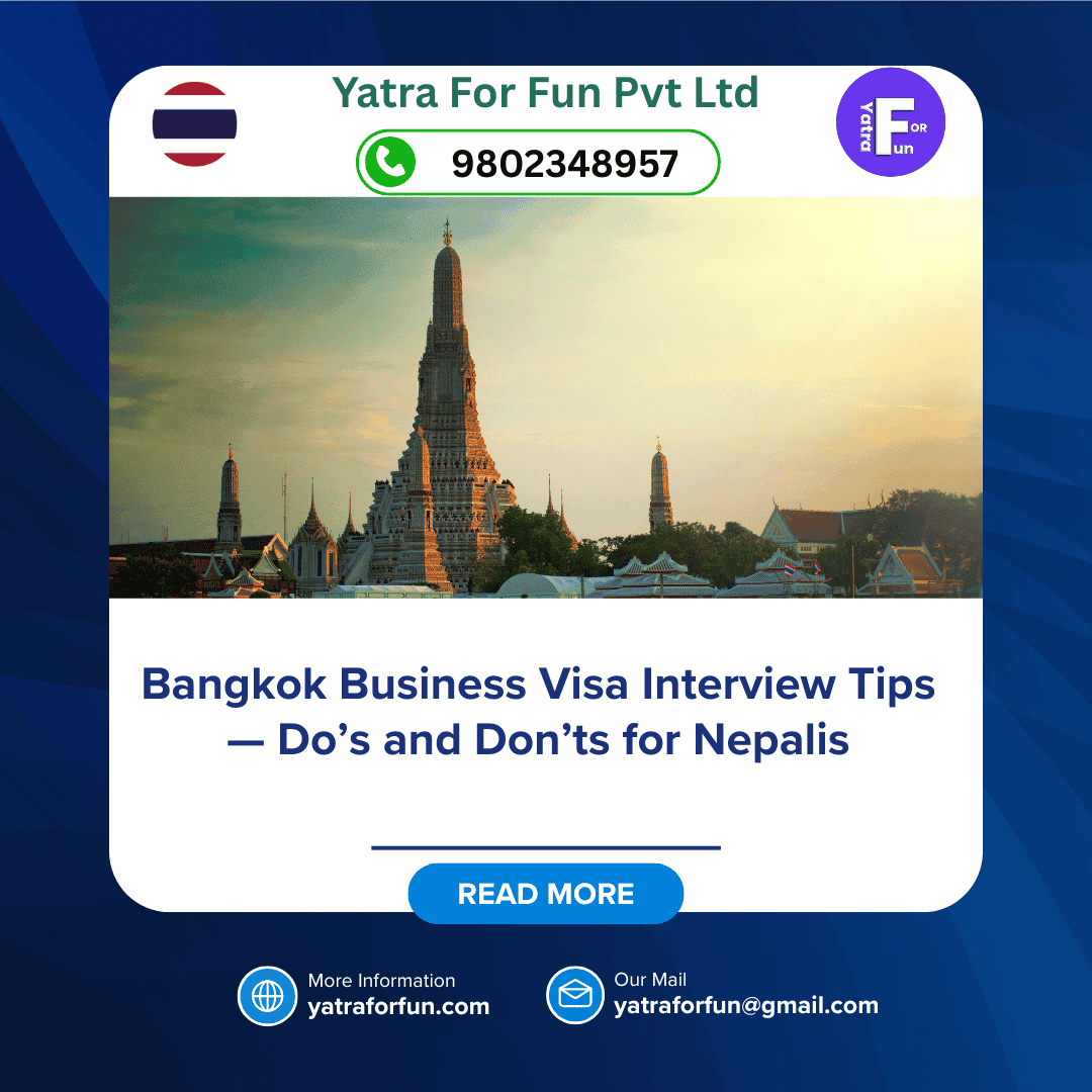 Bangkok Business Visa Interview Tips — Do’s and Don’ts for Nepalis