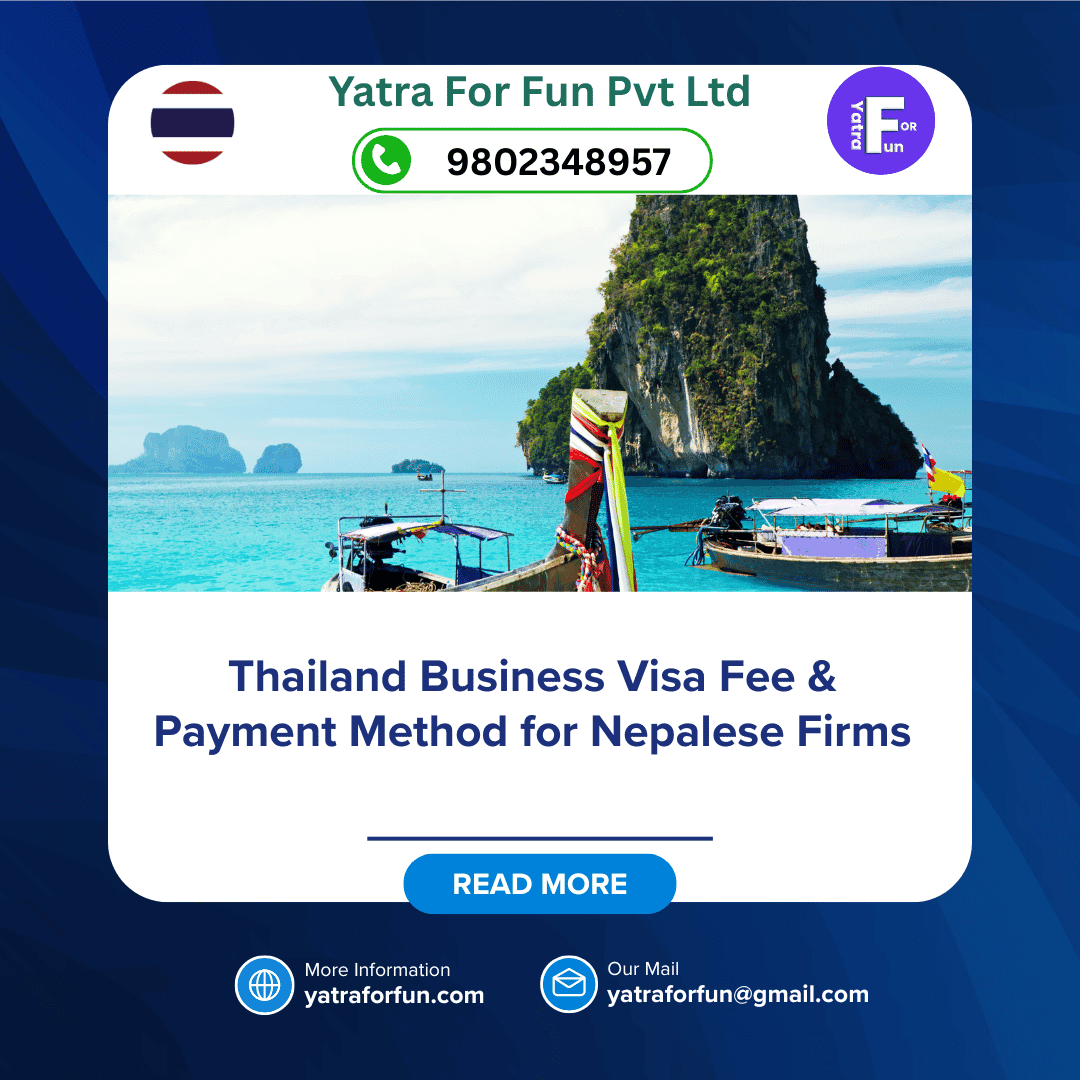 Thailand Business Visa Fee & Payment Method for Nepalese Firms