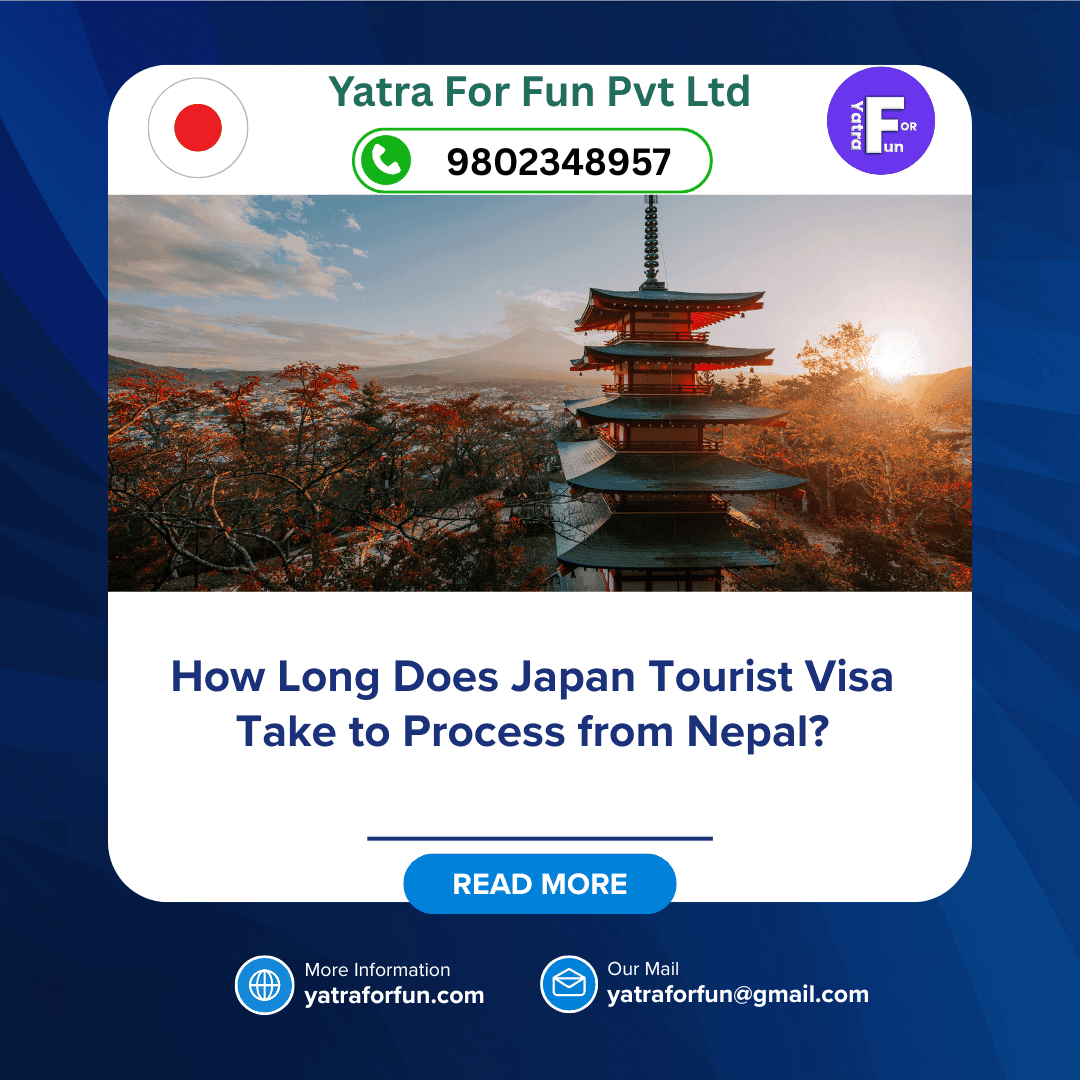 How Long Does Japan Tourist Visa Take to Process from Nepal?