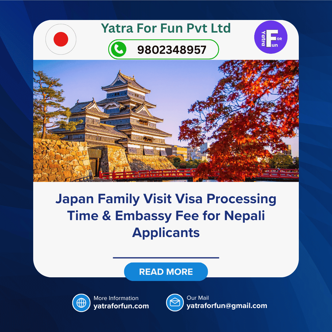 Japan Family Visit Visa Processing Time & Embassy Fee for Nepali Applicants