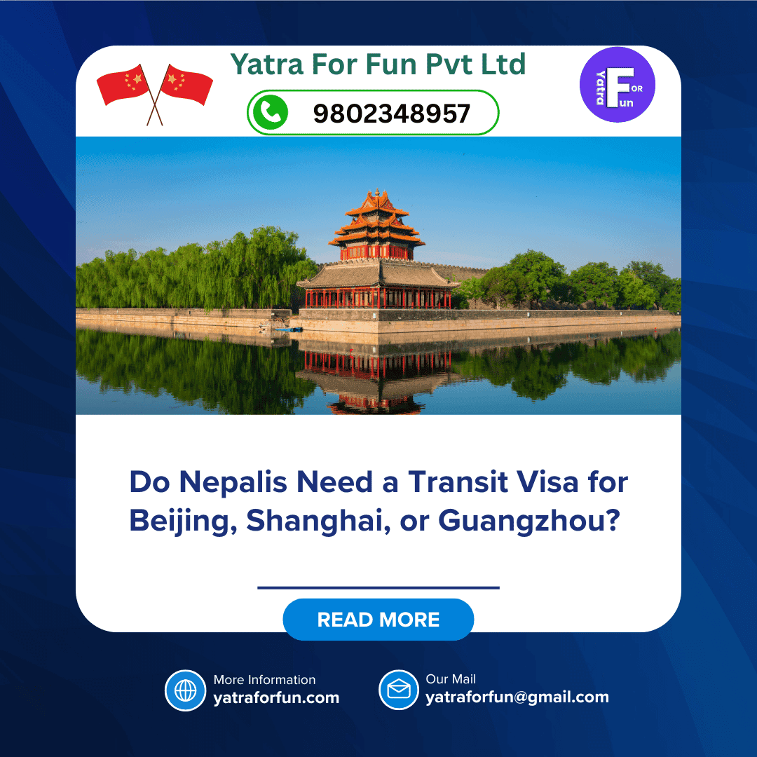 Do Nepalis Need a Transit Visa for Beijing, Shanghai, or Guangzhou?