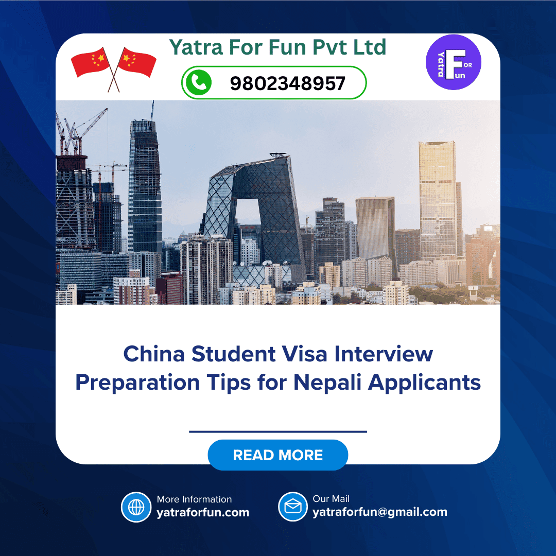 China Student Visa Interview Preparation Tips for Nepali Applicants