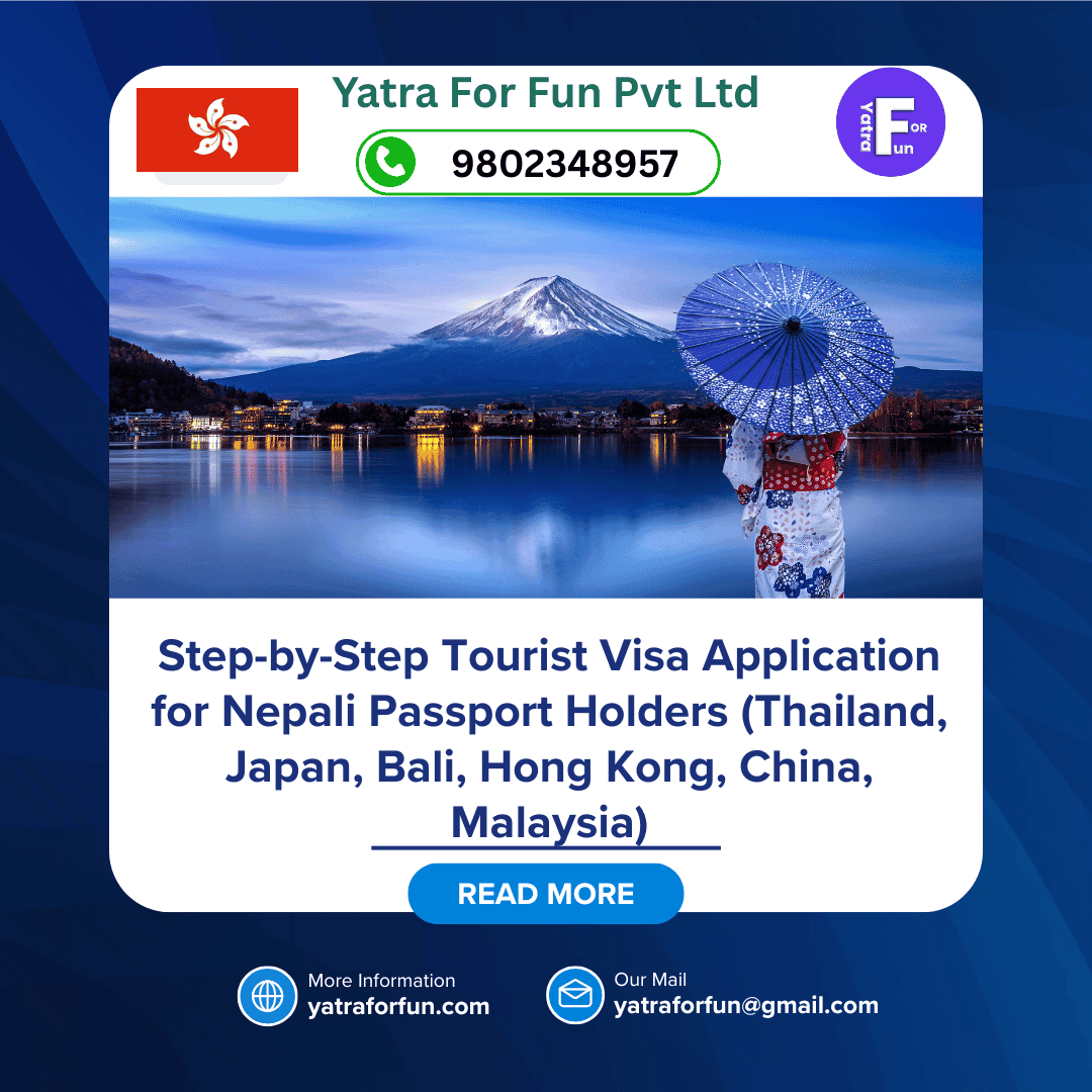 Step-by-Step Tourist Visa Application for Nepali Passport Holders (Thailand, Japan, Bali, Hong Kong, China, Malaysia)