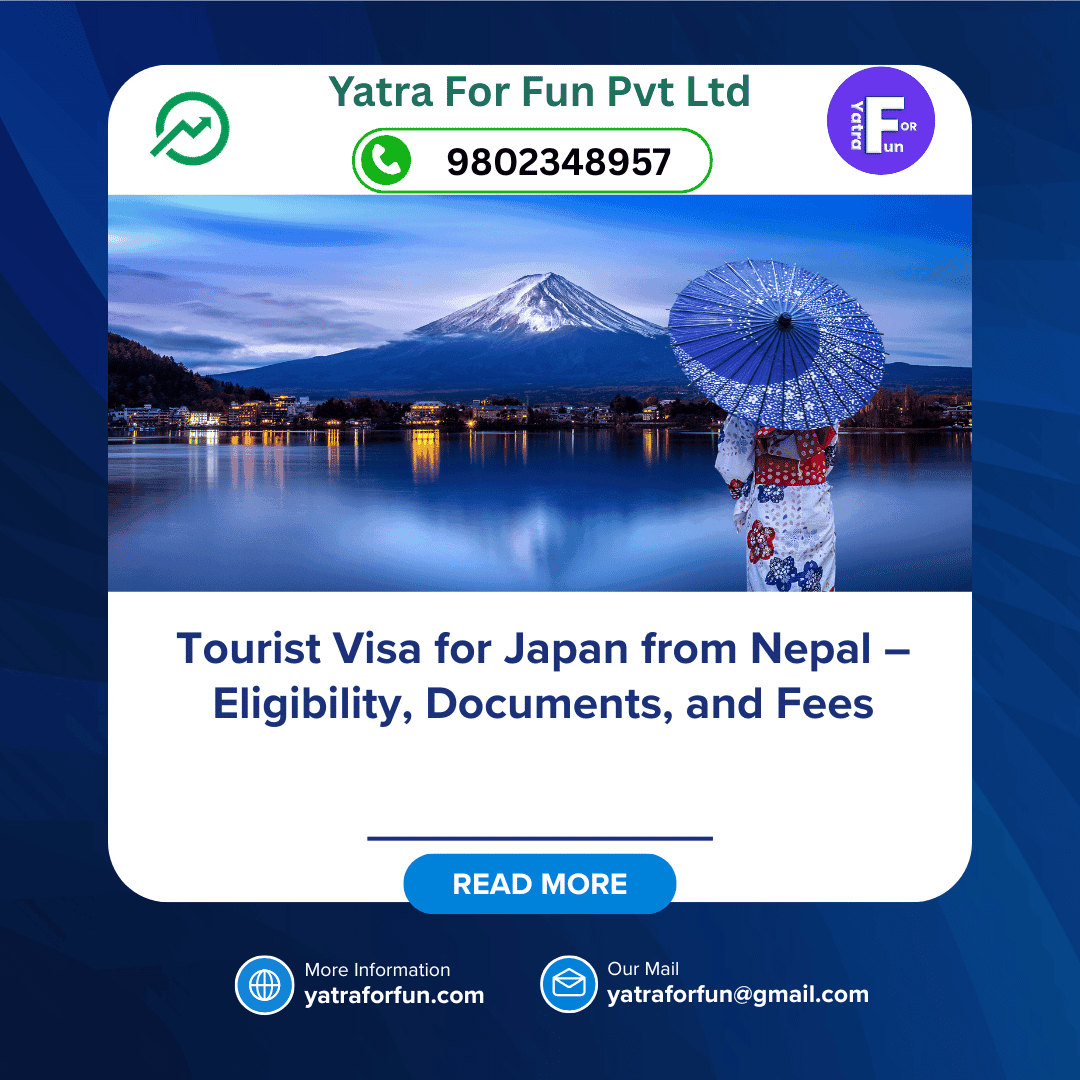 Tourist Visa for Japan from Nepal – Eligibility, Documents, and Fees