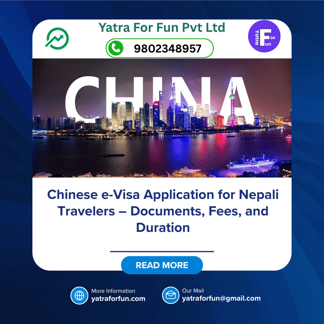 Chinese e-Visa Application for Nepali Travelers – Documents, Fees, and Duration