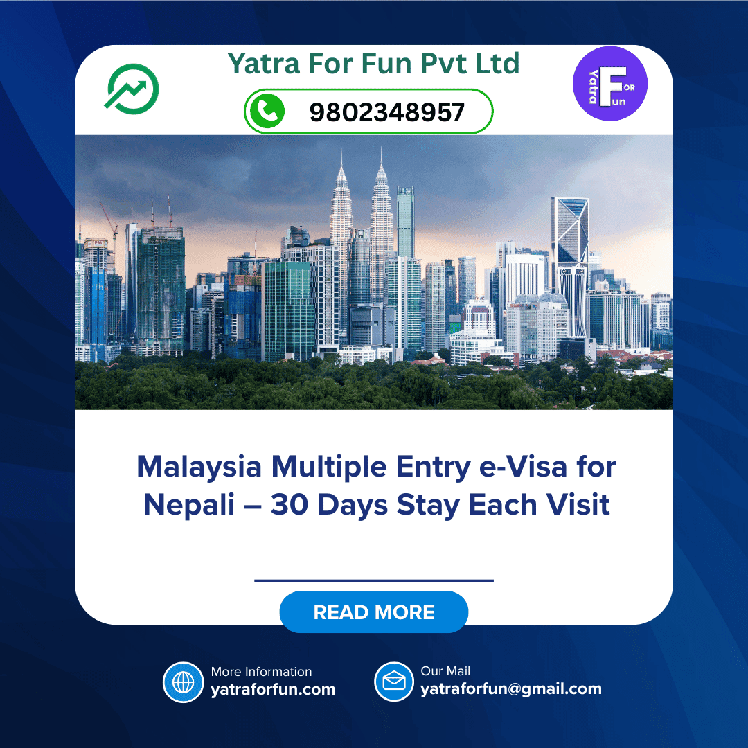 Malaysia Multiple Entry e-Visa for Nepali – 30 Days Stay Each Visit