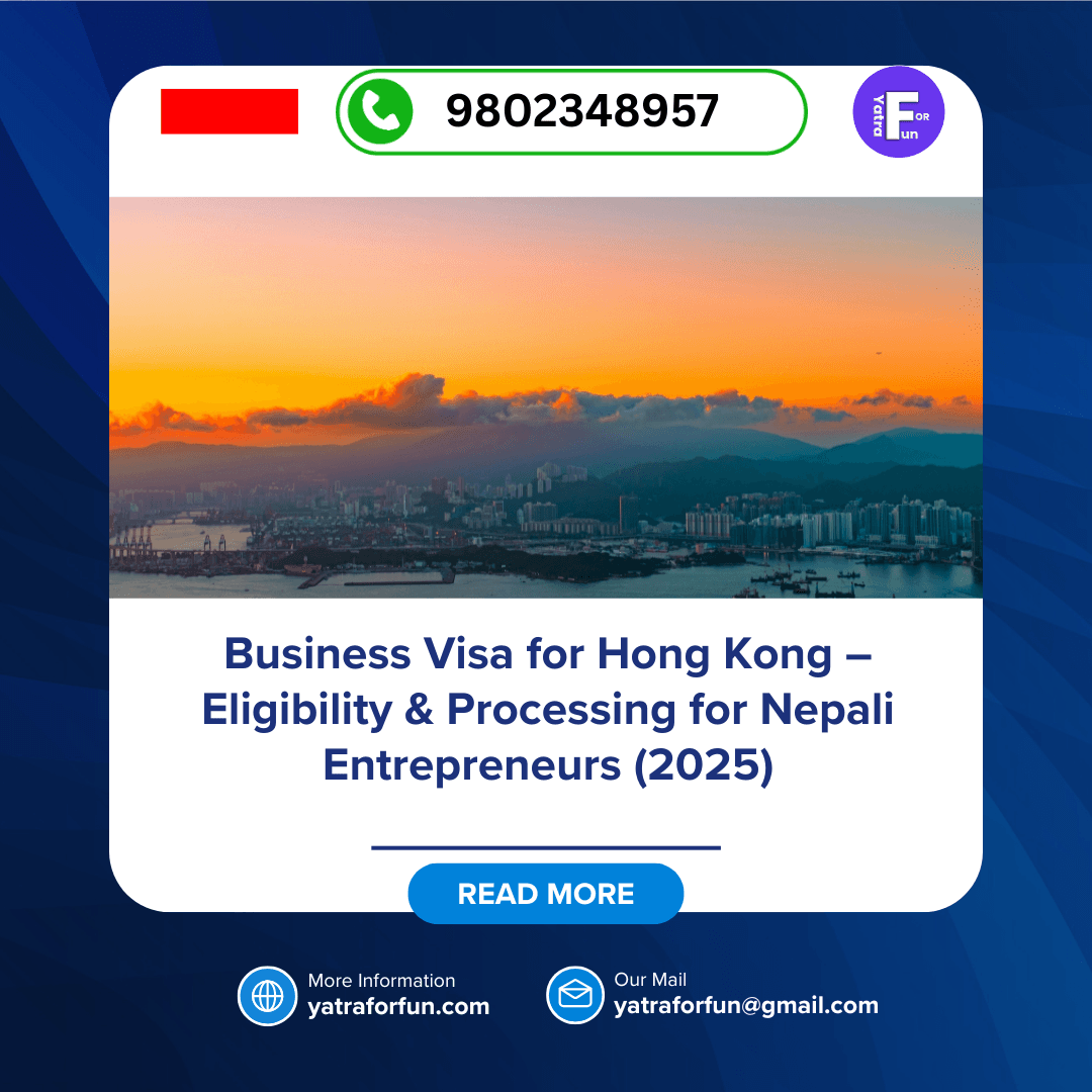 Business Visa for Hong Kong – Eligibility & Processing for Nepali Entrepreneurs (2025)