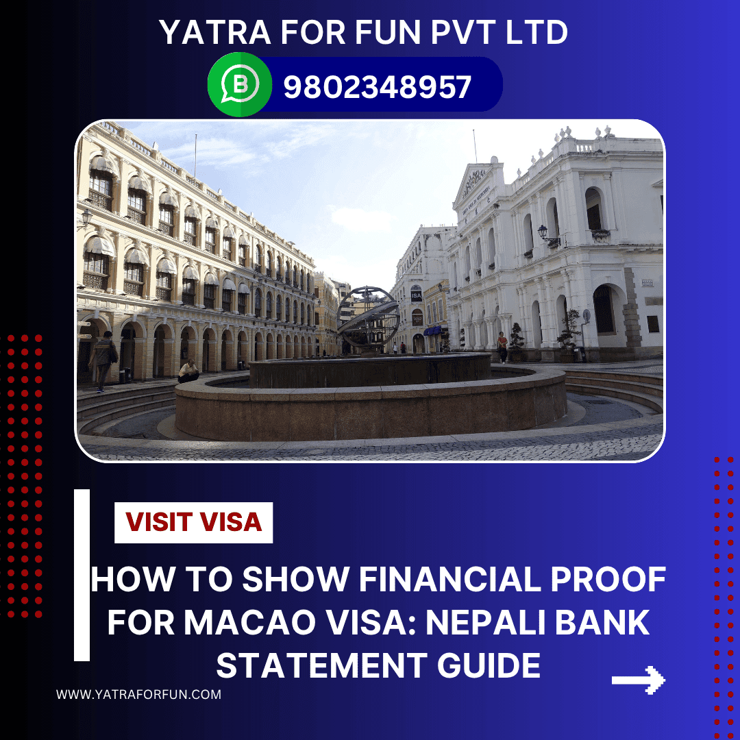 How to Show Financial Proof for Macao Visa: Nepali Bank Statement Guide