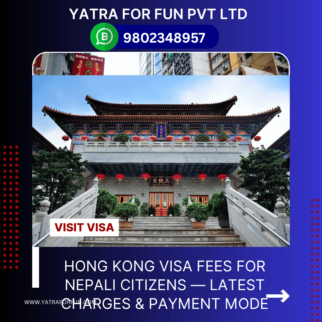 Hong Kong Visa Fees for Nepali Citizens — Latest Charges & Payment Mode