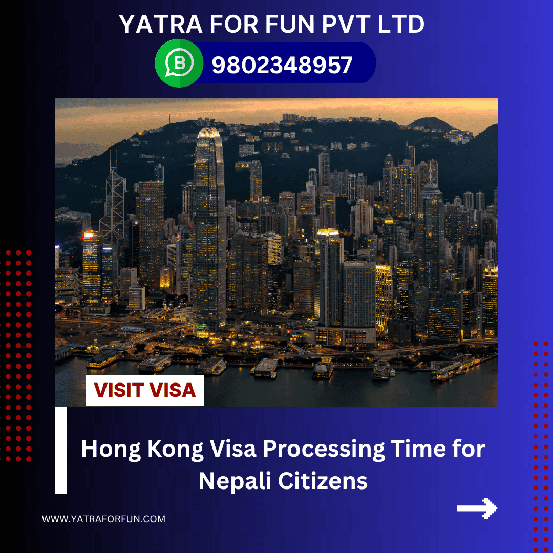 Hong Kong Visa Processing Time for Nepali Citizens