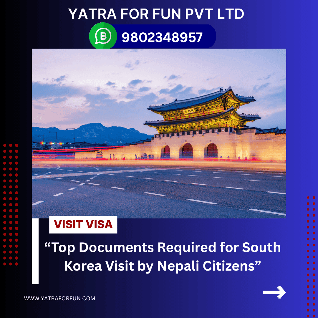 Top Documents Required for South Korea Visit by Nepali Citizens
