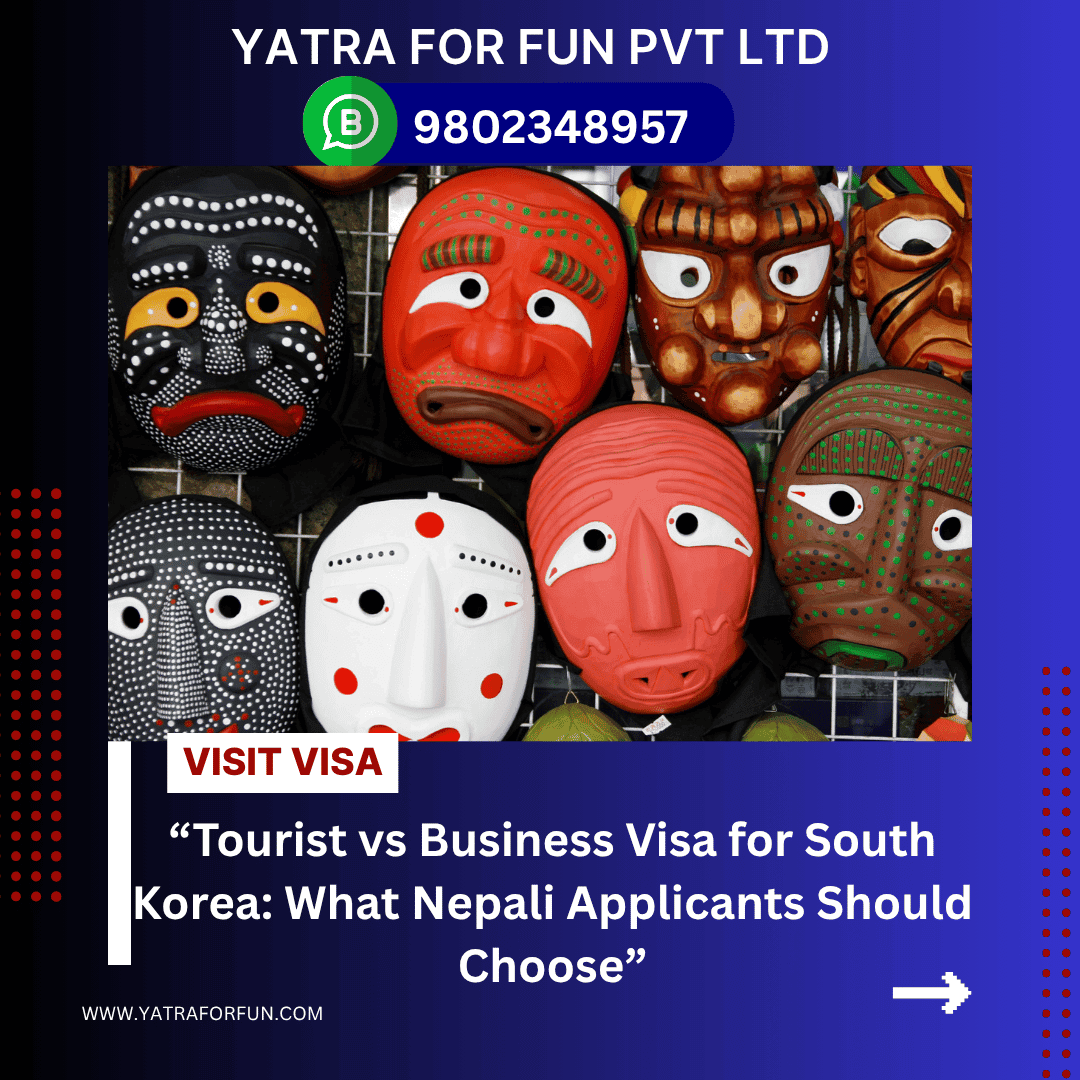 Tourist vs Business Visa for South Korea: What Nepali Applicants Should Choose