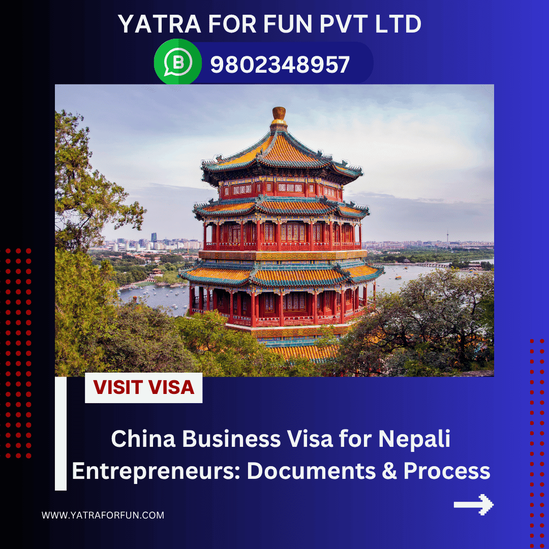 China Business Visa for Nepali Entrepreneurs: Documents & Process