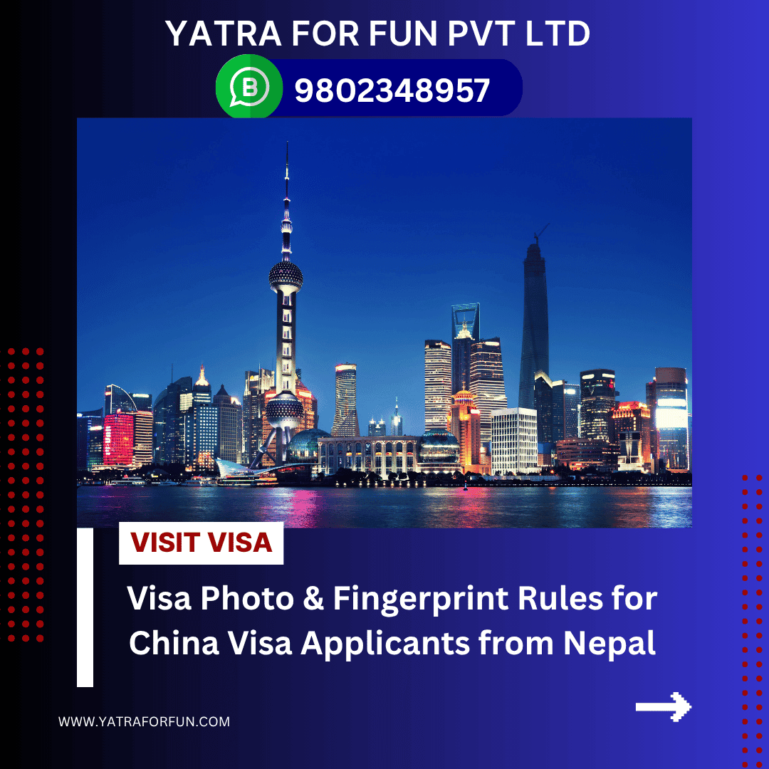Visa Photo & Fingerprint Rules for China Visa Applicants from Nepal