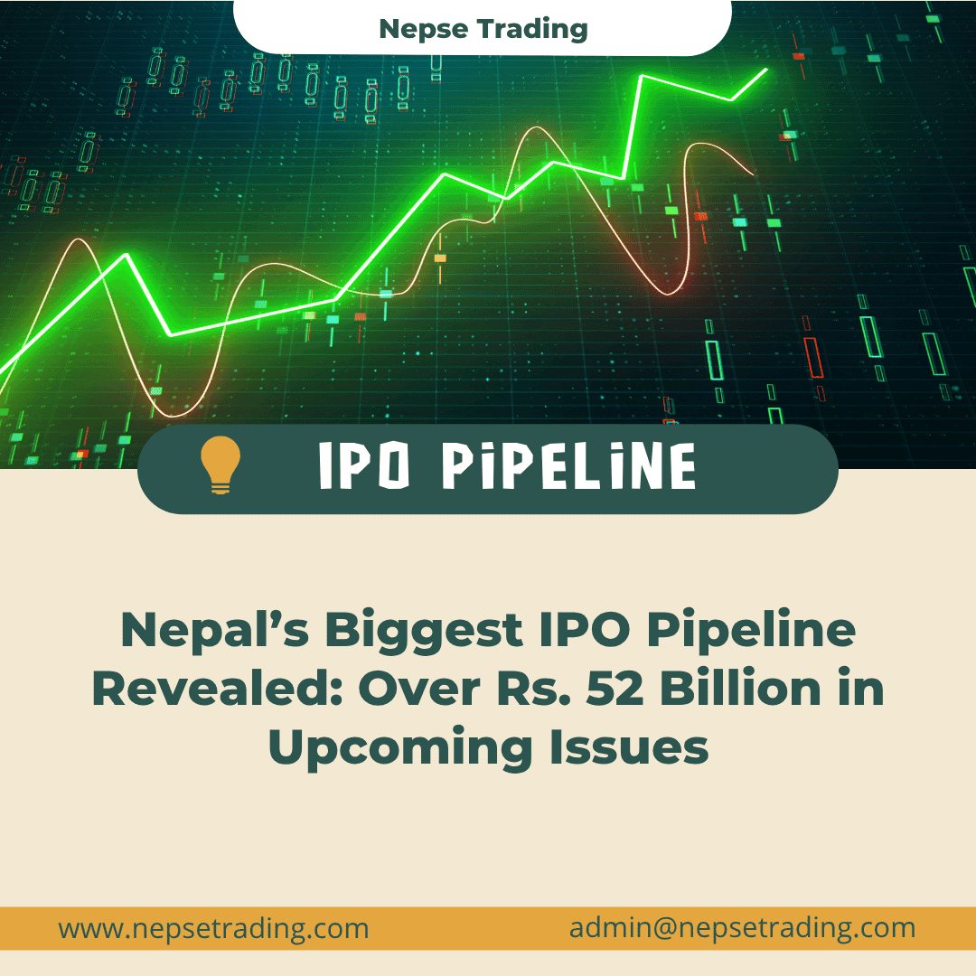 Nepal’s Biggest IPO Pipeline Revealed: Over Rs. 52 Billion in Upcoming Issues