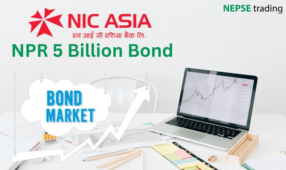 NIC Asia Bank Seeks Approval to Issue NPR 5 Billion Bond, Plans Public and Private Placement 