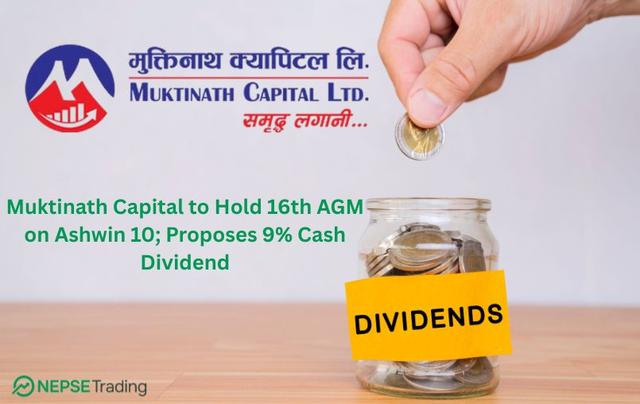 Muktinath Capital to Hold 16th AGM on Ashwin 10; Proposes 9% Cash Dividend