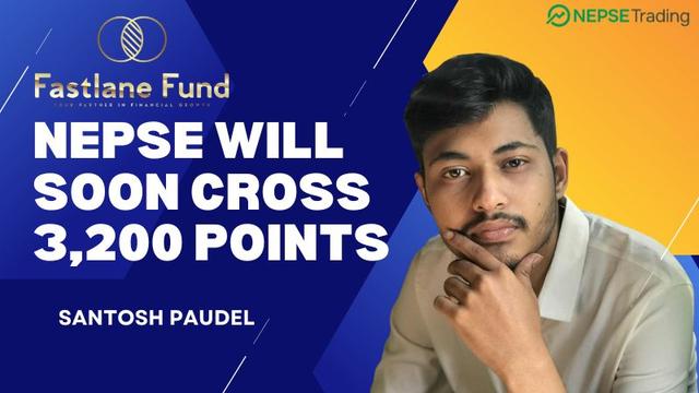 Santosh Paudel says : The NEPSE market will soon cross 3,200 points; this is not the time to sell, but the time to collect