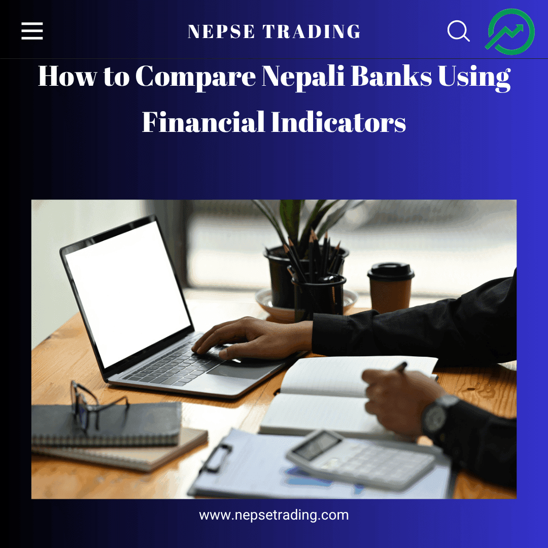 How to Compare Nepali Banks Using Financial Indicators