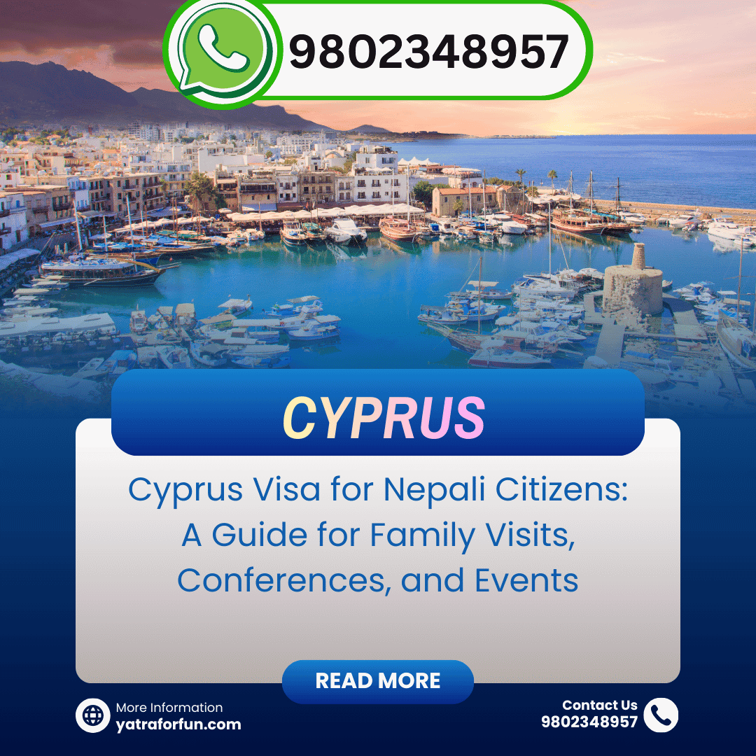 Cyprus Visa for Nepali Citizens: A Guide for Family Visits, Conferences, and Events