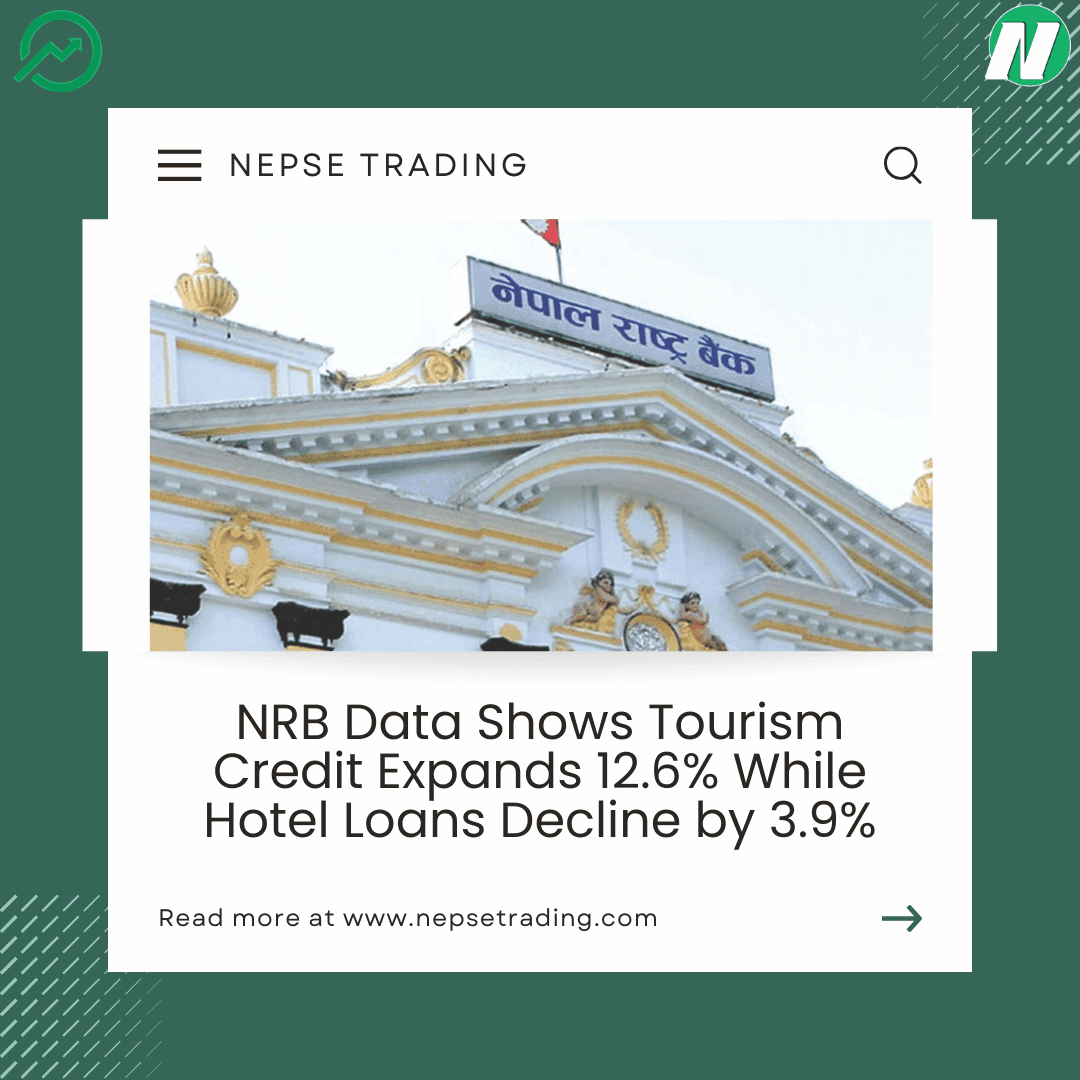 NRB Data Shows Tourism Credit Expands 12.6% While Hotel Loans Decline by 3.9%
