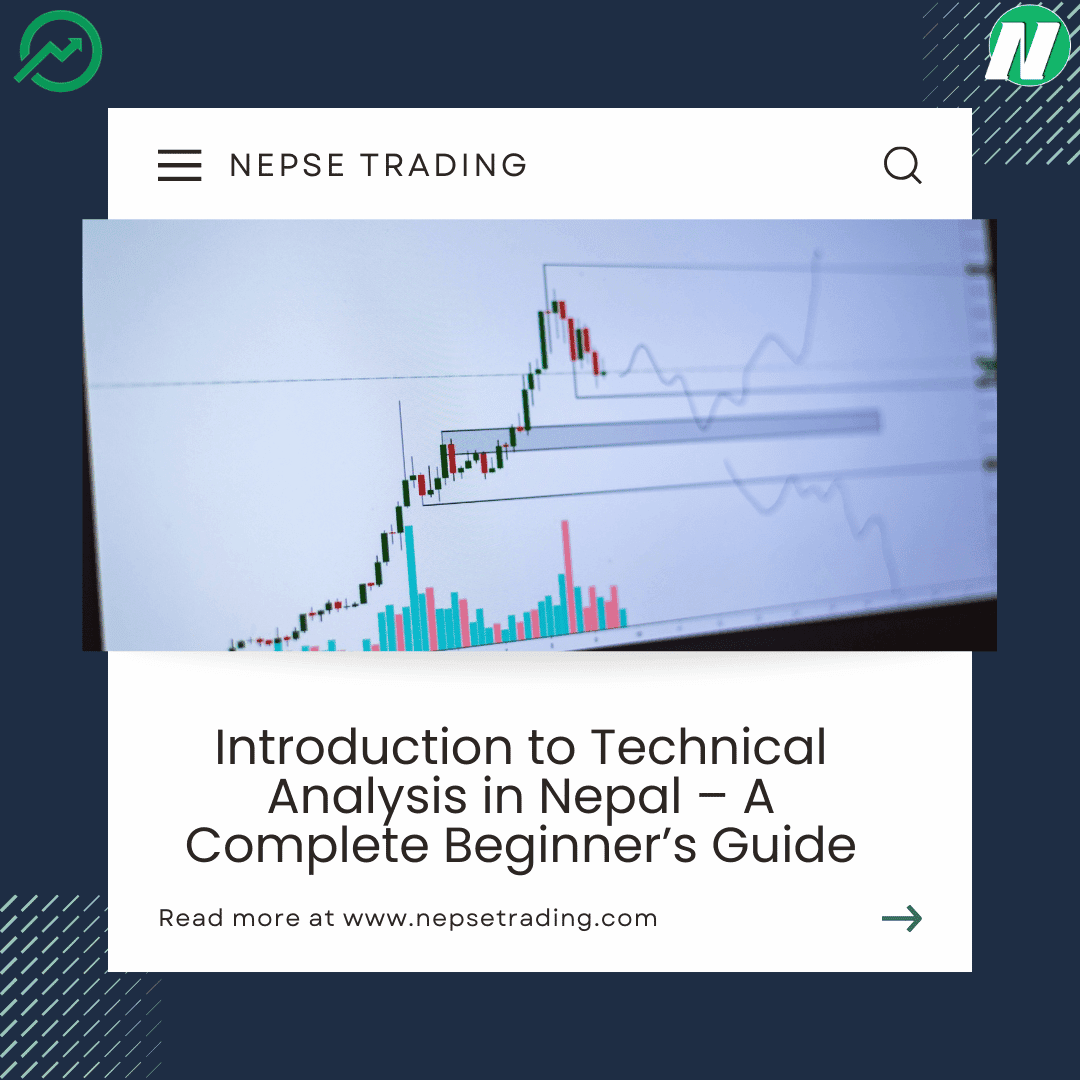 Introduction to Technical Analysis in Nepal – A Complete Beginner’s Guide