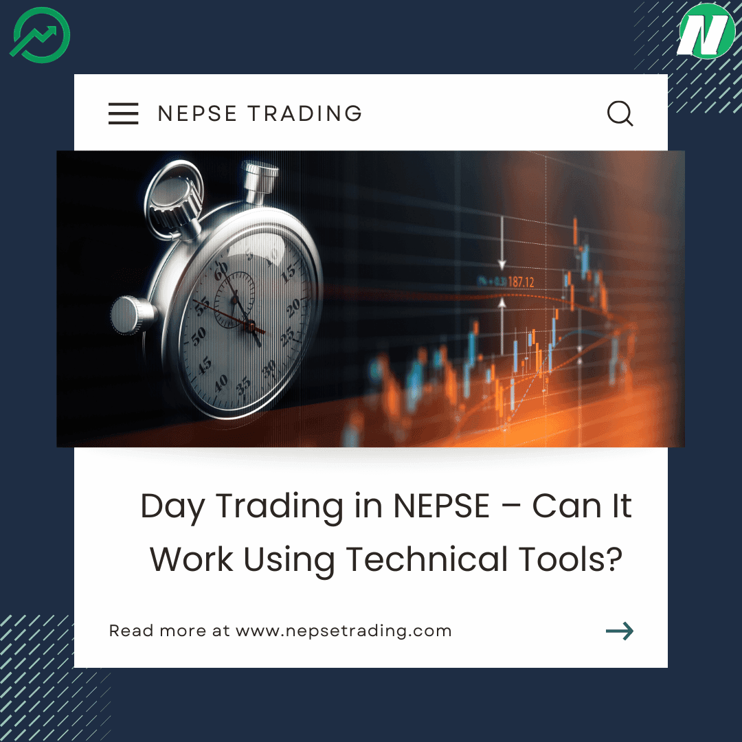 Day Trading in NEPSE – Can It Work Using Technical Tools?