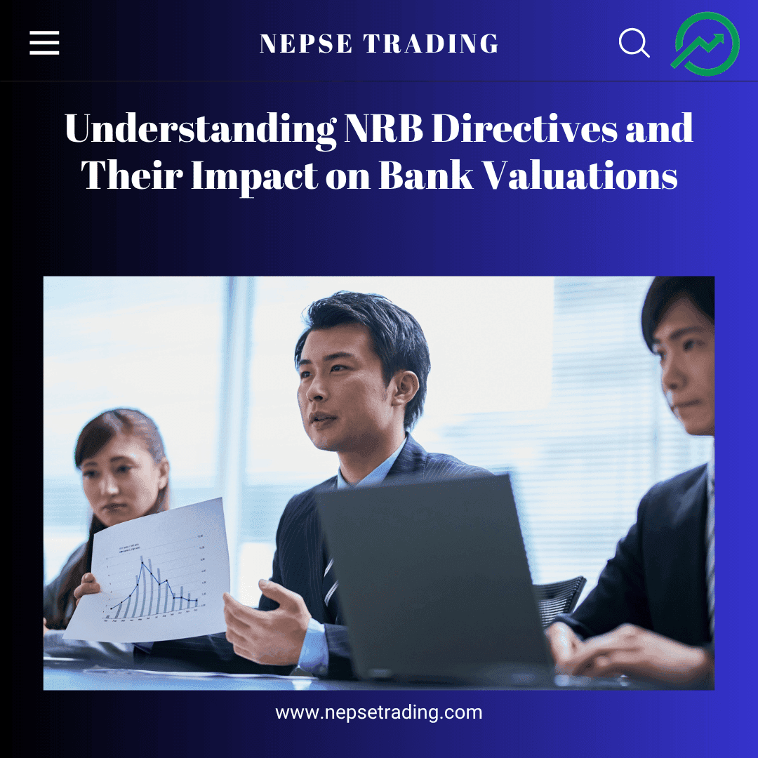 Understanding NRB Directives and Their Impact on Bank Valuations