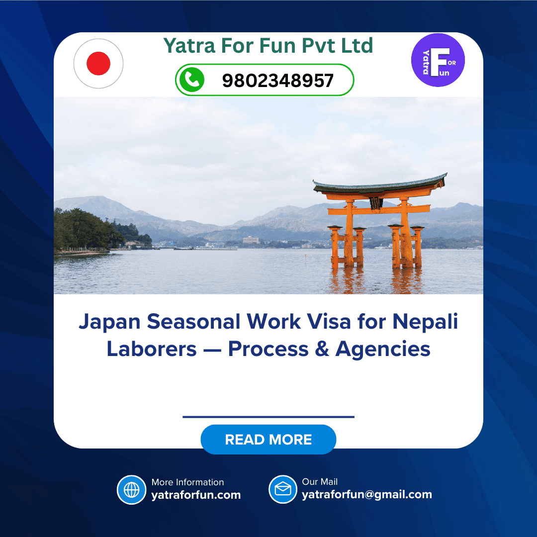Japan Seasonal Work Visa for Nepali Laborers — Process & Agencies