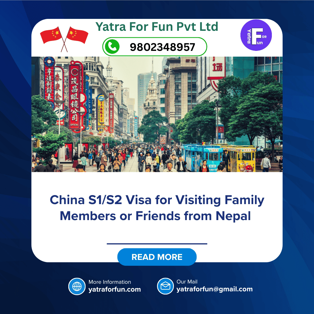 China S1/S2 Visa for Visiting Family Members or Friends from Nepal