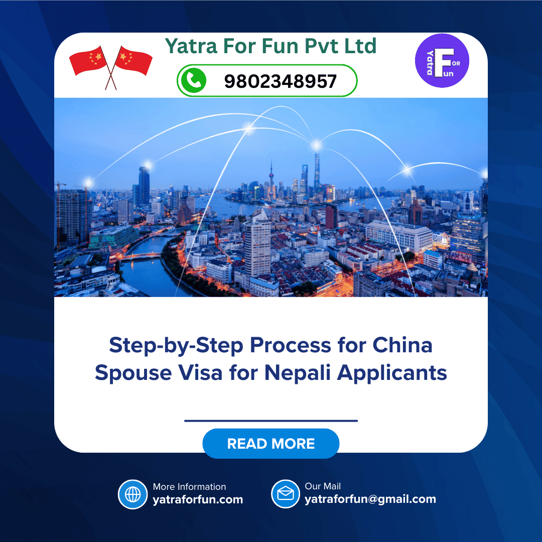 Step-by-Step Process for China Spouse Visa for Nepali Applicants