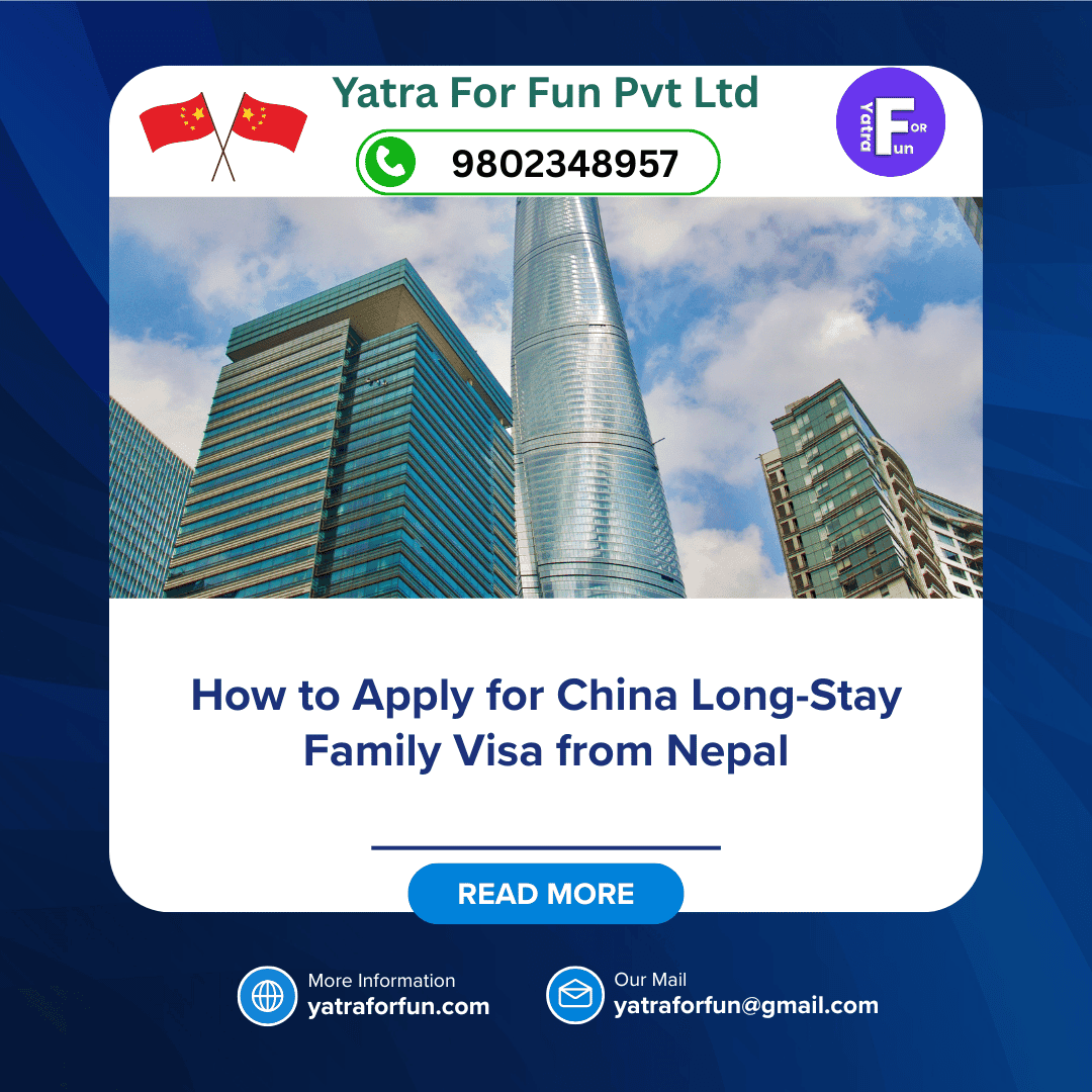 How to Apply for China Long-Stay Family Visa from Nepal